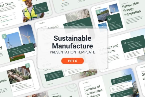 Sustainable Manufacture - PPT Templates: A Professional Creative Edge